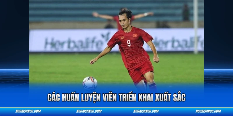 Các huấn luyện viên triển khai xuất sắc
