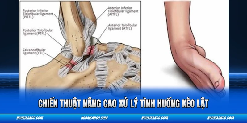 Chiến thuật nâng cao xử lý tình huống kèo lật