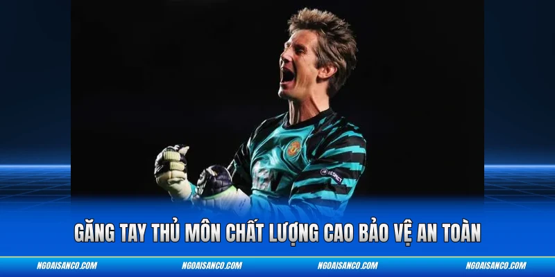 Găng tay thủ môn chất lượng cao bảo vệ an toàn