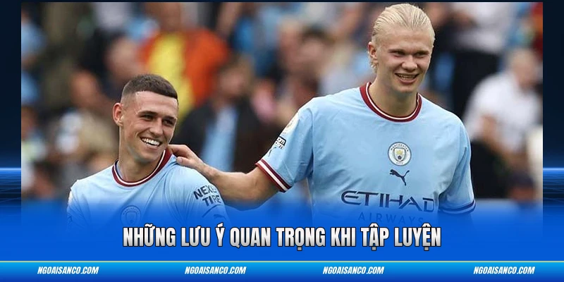 Những lưu ý quan trọng khi tập luyện